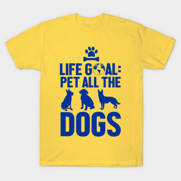 Life Goal: Pet all the Dogs